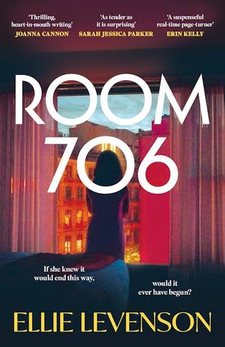 Room 706: the addictive new novel with an ending that demands to be talked about Paperback – 15 Jan. 2026 by Ellie Levenson