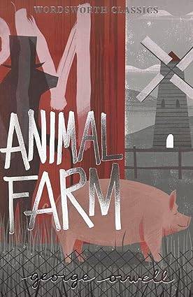 Animal Farm (Wordsworth Classics) Paperback – 1 Jan. 2021 by George Orwell