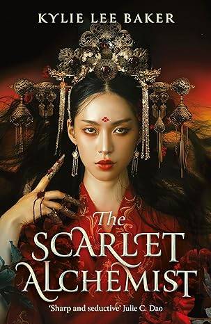 The Scarlet Alchemist: A dazzling enemies-to-lovers dark fantasy! Hardcover – 25 Oct. 2023 by Kylie Lee Baker