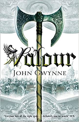 Valour: The Faithful and the Fallen 02 Paperback – 11 Sept. 2014 by John Gwynne
