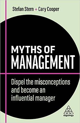 Myths of Management: Dispel the Misconceptions and Become an Influential Manager: 12 (Business Myths) Paperback – 3 Oct. 2022