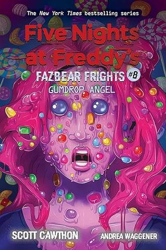 Gumdrop Angel: An AFK Book (Five Nights at Freddy’s: Fazbear Frights #8) (8) Paperback – May 4, 2021 by Scott Cawthon