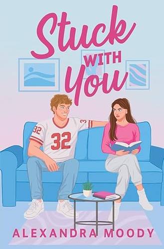 Stuck with You Paperback – 18 Nov. 2025 by Alexandra Moody