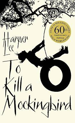 To Kill A Mockingbird: 60th Anniversary Edition Paperback – Special Edition, 1 Jan. 2010 by Harper Lee