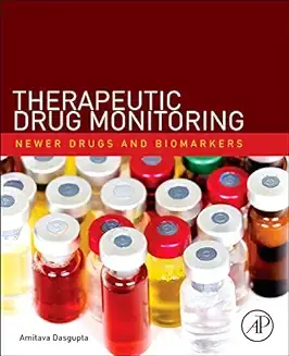 Therapeutic Drug Monitoring: Newer Drugs and Biomarkers Hardcover – Illustrated, 9 Dec. 2012