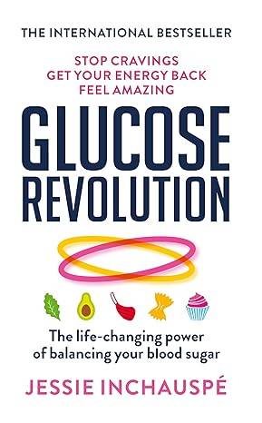 Glucose Revolution: The life-changing power of balancing your blood sugar Paperback – 31 Mar. 2022