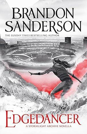 Edgedancer: A Stormlight Archive Novella Paperback – 14 Mar. 2024 by Brandon Sanderson