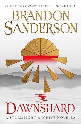Dawnshard: A Stormlight Archive novella Paperback – 8 Aug. 2023 by Brandon Sanderson