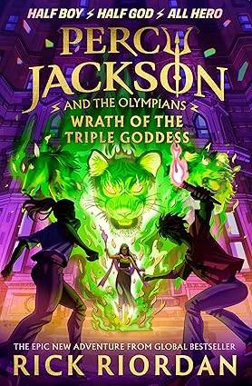 Percy Jackson and the Olympians: Wrath of the Triple Goddess: 7 (Percy Jackson and The Olympians, 7) Hardcover – 24 Sept. 2024 by Rick Riordan