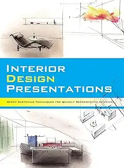 Interior Design Presentations: Techniques for Quick, Professional Renderings of Interiors by Noriyoshi Hasegawa Paperback