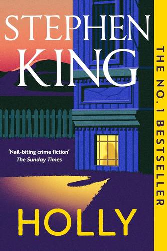 Holly: The No. 1 Bestseller, now in paperback Paperback – 12 Sept. 2024 by Stephen King