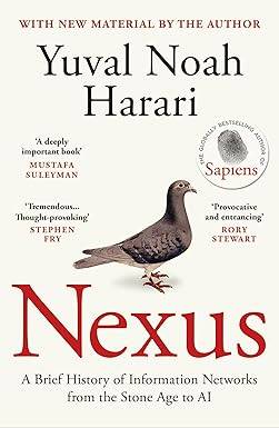 Nexus: The Sunday Times bestselling history about humans, technology and AI from the author of Sapiens Paperback – 16 Sept. 2025 by Yuval Noah Harari