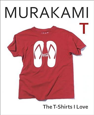 Murakami T: The T-Shirts I Love Hardcover – 23 Nov. 2021 by Haruki Murakami
