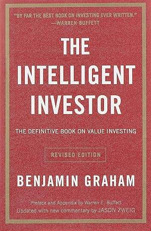 Intelligent Investor: The Definitive Book on Value Investing - A Book of Practical Counsel Paperback – 23 Oct. 2003 by Benjamin Graham
