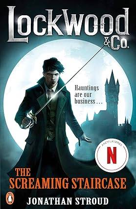 Lockwood & Co: The Screaming Staircase: Book 1 (Lockwood & Co., 1) Paperback – 3 July 2014 by Jonathan Stroud