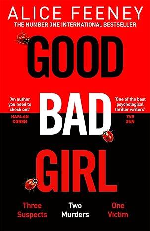 Good Bad Girl: The latest gripping, twisty thriller from the million copy bestselling author Hardcover – 3 Aug. 2023