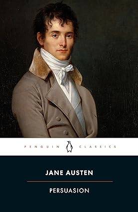 Persuasion: Jane Austen (Penguin Classics) Paperback – 27 Mar. 2003 by Jane Austen