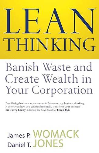 Lean Thinking: Banish Waste And Create Wealth In Your Corporation Paperback – 7 July 2003 by James P. Womack