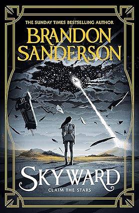 Skyward: The First Skyward Novel (Skyward, 1) Paperback – 19 Sept. 2019 by Brandon Sanderson