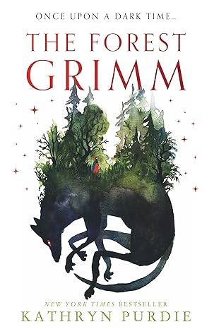 The Forest Grimm: A spellbinding new YA fairytale from #1 New York Times bestselling author Kathryn Purdie Hardcover – 26 Oct. 2023 by Kathryn Purdie