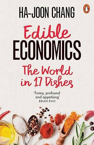 Edible Economics: The World in 17 Dishes Paperback – 28 Sept. 2023
