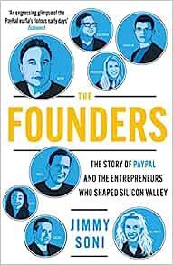 The Founders: Elon Musk, Peter Thiel and the Story of PayPal