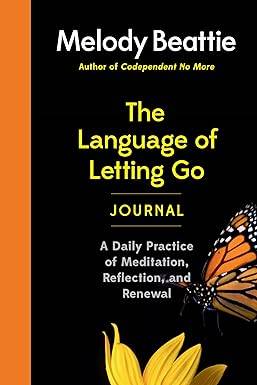 The Language of Letting Go Journal: A Daily Practice of Meditation, Reflection, and Renewal Paperback – 13 Nov. 2025 by Melody Beattie