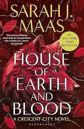 House of Earth and Blood: The first book in the SENSATIONAL Crescent City series, from the creator of ACOTAR Paperback – 27 April 2023 by Sarah J. Maas
