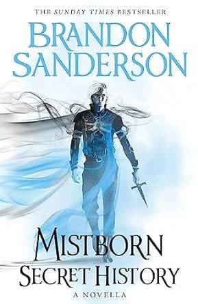 Mistborn: Secret History Hardcover – 10 Jan. 2019 by Brandon Sanderson