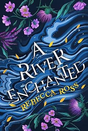 A River Enchanted: The magical Sunday Times number 1 bestseller: Book 1 (Elements of Cadence) Paperback – 27 Oct. 2022