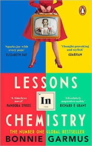 Lessons in Chemistry: Hardcover The No. 1 Sunday Times bestseller and BBC Between the Covers Book Club pick