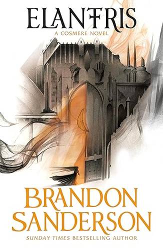 Elantris: A Cosmere Novel Paperback – 8 Sept. 2016 by Brandon Sanderson