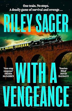 With a Vengeance: A jaw-dropping and addictive thriller packed with twists Hardcover – 12 Jun. 2025 by Riley Sager