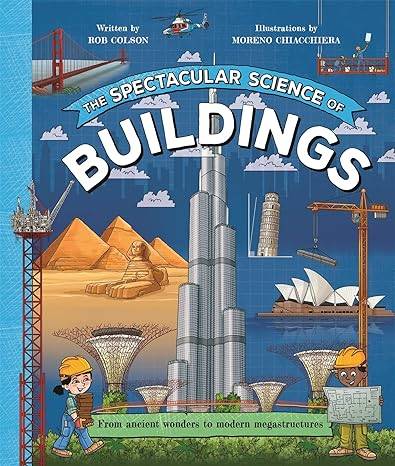 The Spectacular Science of Buildings (Spectacular Science, 2) Hardcover – 17 Aug. 2023
