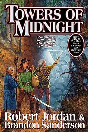 Towers of Midnight: Book Thirteen of the Wheel of Time: 13 Hardcover – 2 Nov. 2010 by Robert Jordan