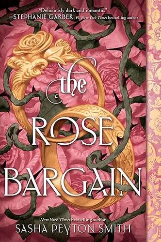 The Rose Bargain: A Victorian Young Adult Romantasy Novel by Sasha Peyton Smith