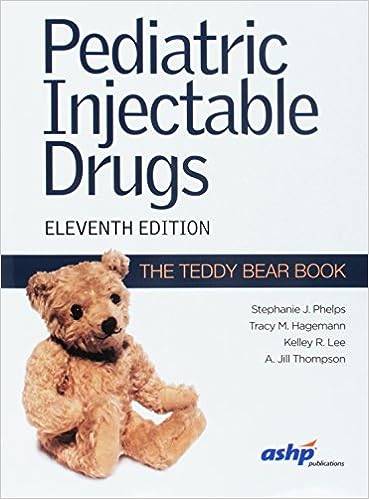 Pediatric Injectable Drugs (The Teddy Bear Book) Paperback – 28 Feb. 2018