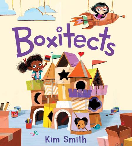 Boxitects: A Creative Classroom Story About Teamwork and Building Big Ideas for Children (Ages 4–8) by Kim Smith Hardcover