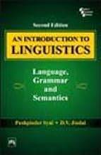 An Introduction to Linguistics: Language, Grammar and Semantics Pushpinder Syal  Peperback