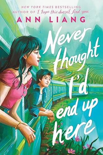 Never Thought I'd End Up Here: the next gorgeous rom-com from the author of I Hope This Doesn't Find You Paperback – 5 Jun. 2025 by Ann Liang