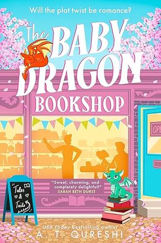 The Baby Dragon Bookshop: THE cozy bookish fantasy romance you NEED in 2026: Book 3 (The Baby Dragon series) Paperback – 12 Feb. 2026 by A. T. Qureshi