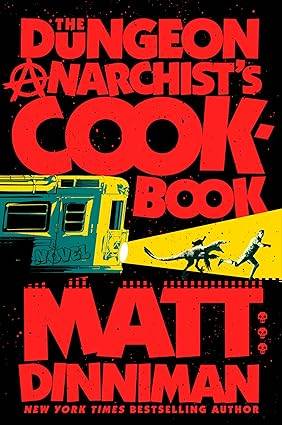 The Dungeon Anarchist's Cookbook: Dungeon Crawler Carl 3 Hardcover – 22 Oct. 2024 by Matt Dinniman