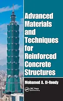 Advanced Materials and Techniques for Reinforced Concrete Structures by Mohamed El-Reedy  Hardback