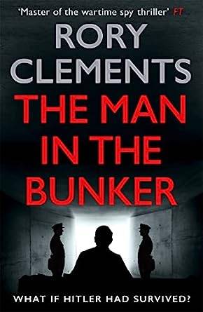 The Man in the Bunker: The new 2022 spy thriller from the bestselling author of HITLER'S SECRET