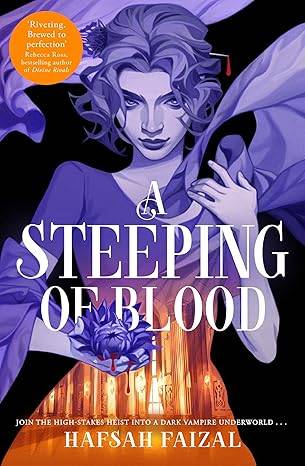 A Steeping of Blood: Brewed with Vampires and Romance; the Breathtaking Conclusion to A Tempest of Tea (Blood and Tea, 2) Paperback – International Edition, 25 Sept. 2025 by Hafsah Faizal