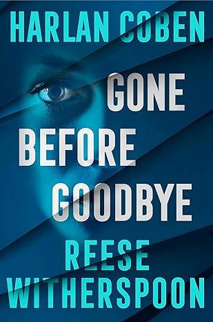 Gone Before Goodbye: The gripping new mystery thriller from the bestselling crime author and award-winning actress Hardcover – 23 Oct. 2025 by Reese Witherspoon