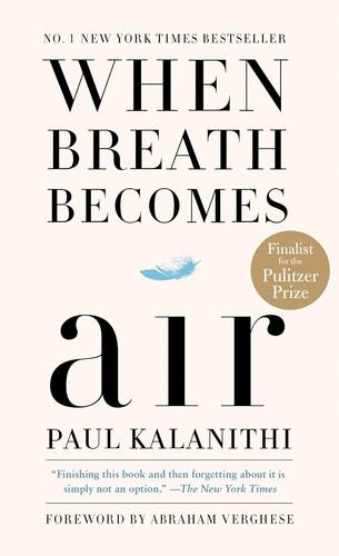 When Breath Becomes Air Mass Market Paperback – January 1, 2019 by Paul Kalanithi