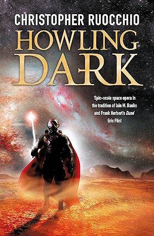 Howling Dark: Book Two (Sun Eater) Paperback – 9 Jan. 2020 by Christopher Ruocchio