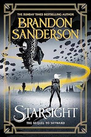 Starsight: The Second Skyward Novel (Skyward, 2) Paperback – 15 Oct. 2020 by Brandon Sanderson