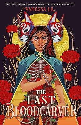 The Last Bloodcarver: 1 of 2 (The Last Bloodcarver series) Paperback – 21 Mar. 2024 by Vanessa Le